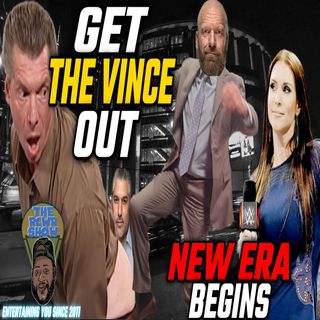 Episode 953-Get THE VINCE OUT Era Begins! McMahon Embezzled $15 Million | The RCWR Show 7/25/22