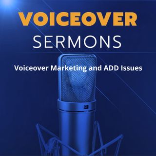 Voiceover Marketing and ADD Issues with Terry and Trish!