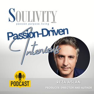 Spirituality and Living with Resa Aslan, Bestselling Author, Acclaimed Producer