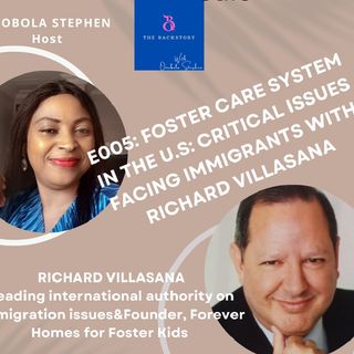 E005: FOSTER CARE IN THE U.S: CRITICAL ISSUES FACING IMMIGRANTS WITH RICHARD VILLASANA