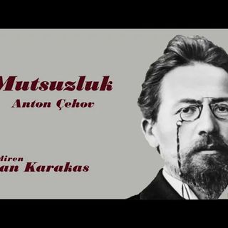 Anton Çehov-Mutsuzluk