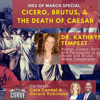 UK Classics Scholar Kathryn Tempest on Cicero, Brutus & the Death of Caesar