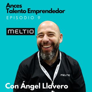 9 Meltio, sistemas de impresión 3D en metal, con Ángel Llavero