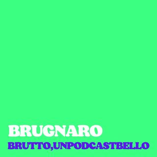Ep #841 - Brugnaro