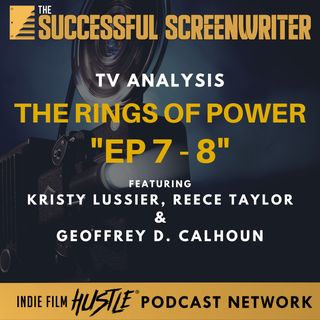 Ep 157 - The Rings of Power ep 7 & 8 with Kristy Leigh Lussier