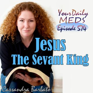 Episode 574 - Jesus The Servant King - John 13:1-8