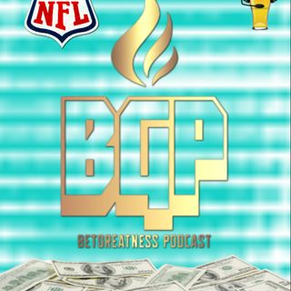 BetGreatness NFL Podcast Season 1 week 1