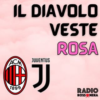 Il Diavolo Veste Rosa | Milan-Juve 1-2 | Si chiude con una sconfitta