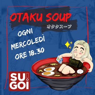 Otaku soup - SUGOI!