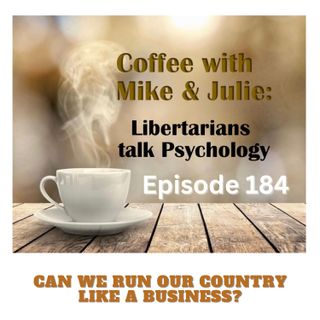 Can We Run Our Country Like a Business? (ep. 184)