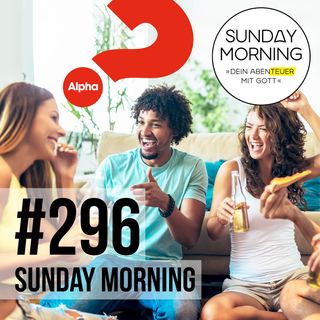 WIE ALPHA DIE WELT VERÄNDERT - schon 30 Millionen mal | Sunday Morning #296