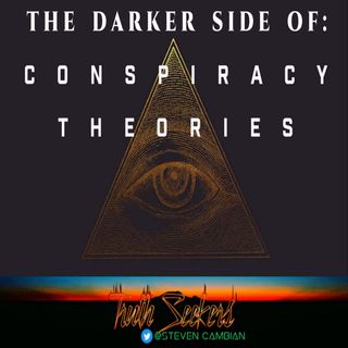 The DARKER side of CONSPIRACY THEORIES!