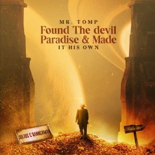 Mr. Tomp found the devil paradise & made it his own