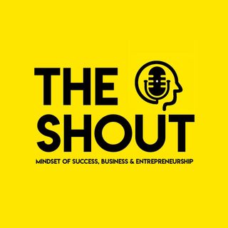 The Shout Podcast