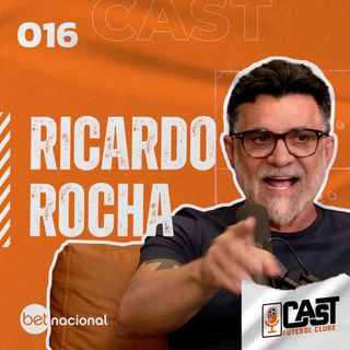 RICARDO ROCHA - CAST FC #16