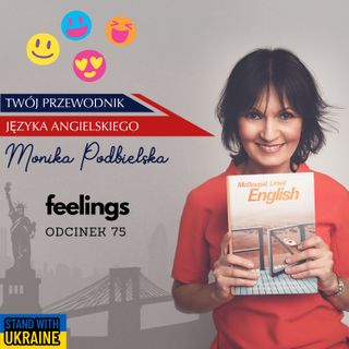 #75 Feelings, czyli jak mówić o uczuciach?