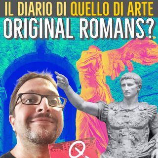 Diario 40 - Original Romans?