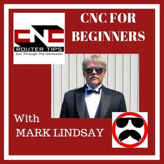 CNCRT63: CNC For Beginners with Mark Lindsay CNC Router 