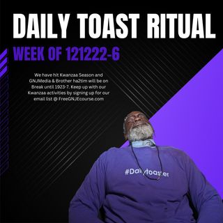 Daily Toast Ritual - Umoja Week (Break Time)