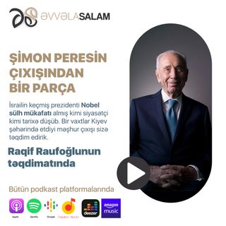 Şimon Peresin çıxışından bir parça | ƏVVƏLA SALAM #1