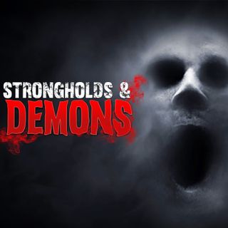 Stream Episode 54 - Strongholds and Demons