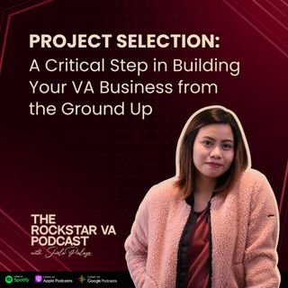 Project Selection: A Critical Step in Building Your VA Business from the Ground Up