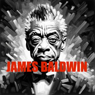 James Baldwin - Pioneering Novelist and Civil Rights Icon