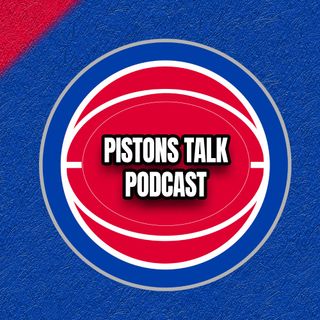 Pistons Talk