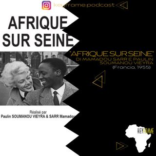 #7 - AFRIQUE SUR SEINE (Francia, 1955)