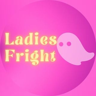 Ladies Fright