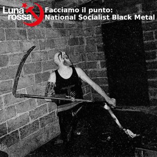 Facciamo il punto: National Socialist Black Metal