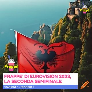 Frappè di Eurovision 2023, la seconda semifinale