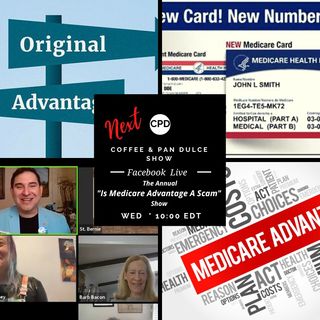 “The Annual “Is Medicare Advantage A Scam” Show” – #CPD0212-09282022
