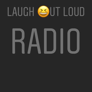Laugh Out Loud Radio