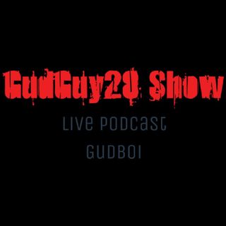 Gudguy28 Show