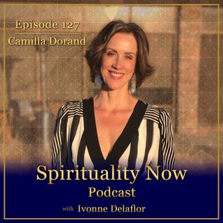127 - Reinventing Yourself, The End of The Inner War with Camilla Dorand
