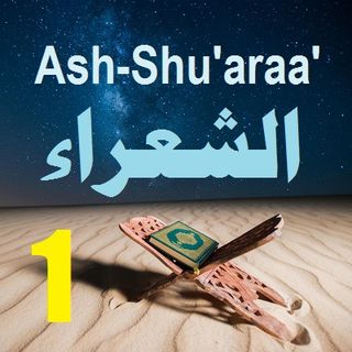 Soorah ash-Shu'araa' Part 1 (Verses 1-9)
