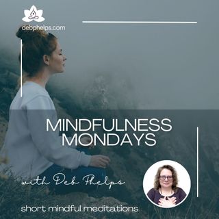 Mindful Moments | Mindfulness Monday