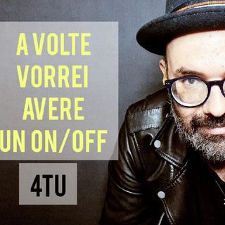 Episodio 358 - a volte vorrei avere un on/off