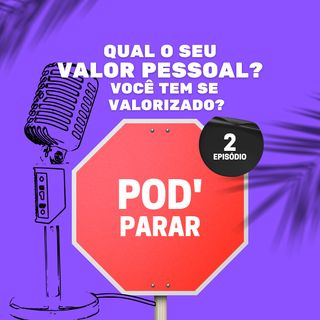 Episódio 2 Valor pessoal