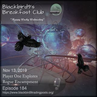 Player One Explores Rogue Encampment - Blackbird9 Podcast