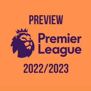 Preview Premier League 2022/2023