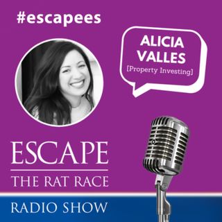 #Escapees - Alicia Valles,  Property Investing
