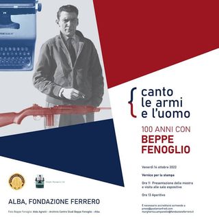 Canto le armi e l'uomo - Mostra su Beppe Fenoglio alla Fondazione Ferrero di Alba
