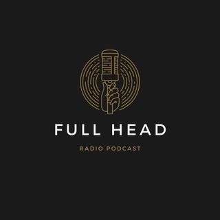 Full Head Podcast