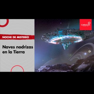 Naves nodrizas en la Tierra