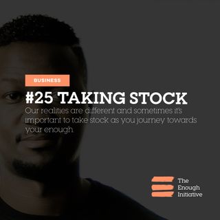 25. Taking Stock - The Reality of My Environment