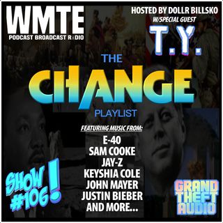WMTE PODCAST BROADCAST RADIO SHOW #106 / THE CHANGE PLAYLIST