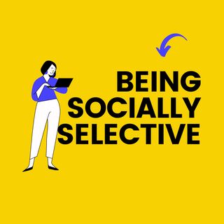 Being Socially Selective