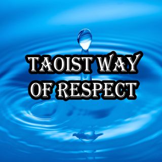 Taoist Way of Respect